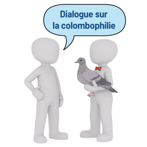 Dialogue sur la colombophilie